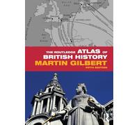 The Routledge Atlas of British History (Routledge Historical Atlases)