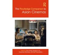The Routledge Companion to Asian Cinemas