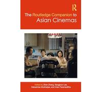 The Routledge Companion to Asian Cinemas (Routledge Media and Cultural Studies Companions)