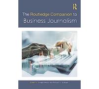 The Routledge Companion to Business Journalism (Routledge Journalism Companions)