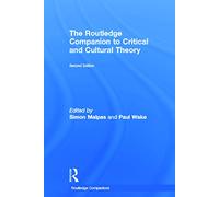 The Routledge Companion to Critical and Cultural Theory – Routledge Companions