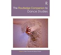 The Routledge Companion to Dance Studies
