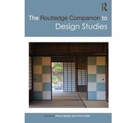 The Routledge Companion to Design Studies (Routledge Art History and Visual Studies Companions)