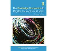 The Routledge Companion to Digital Journalism Studies