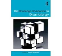 The Routledge Companion to Dramaturgy (Routledge Companions)