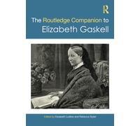 The Routledge Companion to Elizabeth Gaskell
