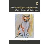 The Routledge Companion to Gender and Animals
