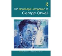 The Routledge Companion to George Orwell