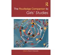 The Routledge Companion to Girls' Studies