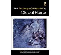 The Routledge Companion to Global Horror
