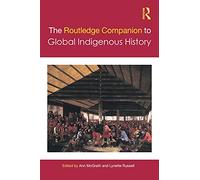 The Routledge Companion to Global Indigenous History (Routledge Companions)