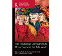 The Routledge Companion to Governance in the Arts World