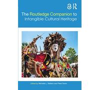 The Routledge Companion to Intangible Cultural Heritage (Routledge Companions)