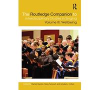 The Routledge Companion to Interdisciplinary Studies in Singing, Volume III: Wellbeing