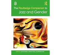The Routledge Companion to Jazz and Gender (Routledge Music Companions)