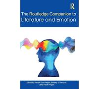 The Routledge Companion to Literature and Emotion (Routledge Literature Companions)