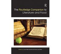 The Routledge Companion to Literature and Food (Routledge Literature Companions)