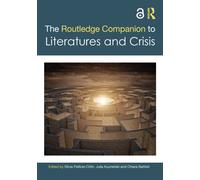 The Routledge Companion to Literatures and Crisis