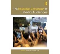 The Routledge Companion to Media Audiences