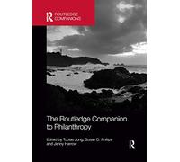 The Routledge Companion to Philanthropy (Routledge Companions in Business, Management and Marketing)