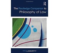 The Routledge Companion to Philosophy of Law (Routledge Philosophy Companions)