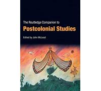The Routledge Companion to Postcolonial Studies (Routledge Companions)