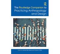 The Routledge Companion to Practicing Anthropology and Design