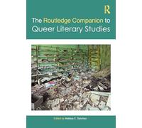 The Routledge Companion to Queer Literary Studies (Routledge Literature Companions)