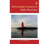 The Routledge Companion to Sally Rooney (Routledge Literature Companions)