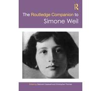 The Routledge Companion to Simone Weil
