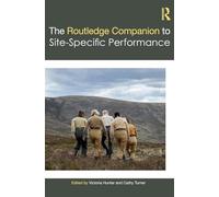 The Routledge Companion to Site-Specific Performance (Routledge Companions)