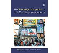 The Routledge Companion to the Contemporary Musical (Routledge Music Companions)