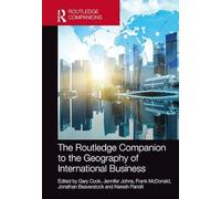 The Routledge Companion to the Geography of International Business (Routledge Companions in Business, Management and Marketing)