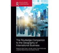 The Routledge Companion to the Geography of International Business (Routledge Companions in Business, Management and Marketing)