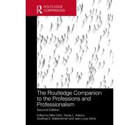 The Routledge Companion to the Professions and Professionalism (Routledge Companions in Business, Management and Marketing)
