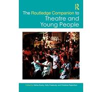 The Routledge Companion to Theatre and Young People (Routledge Companions)