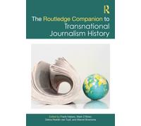 The Routledge Companion to Transnational Journalism History