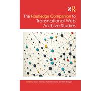The Routledge Companion to Transnational Web Archive Studies