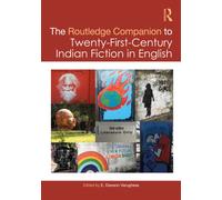 The Routledge Companion to Twenty-First-Century Indian Fiction in English