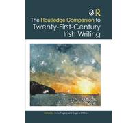 The Routledge Companion to Twenty-First-Century Irish Writing