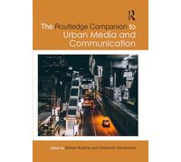 The Routledge Companion to Urban Media and Communication