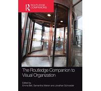 The Routledge Companion to Visual Organization (Routledge Companions in Business, Management and Marketing)