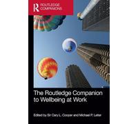 The Routledge Companion to Wellbeing at Work (Routledge Companions in Business, Management and Marketing)
