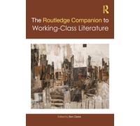 The Routledge Companion to Working-Class Literature