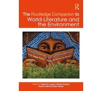 The Routledge Companion to World-Literature and the Environment (Routledge Literature Companions)