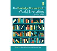 The Routledge Companion to World Literature – Routledge Literature Companions – Routledge