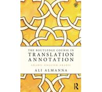 The Routledge Course in Translation Annotation