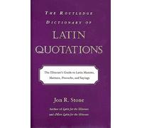 THE ROUTLEDGE DICTIONARY OF LATIN QUOTATIONS.