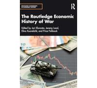 The Routledge Economic History of War (Routledge Handbooks in Economic History)