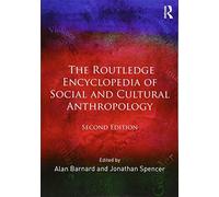 The Routledge Encyclopedia of Social and Cultural Anthropology